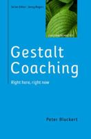 Gestalt Coaching: Right Here, Right Now 0335264565 Book Cover