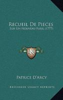Recueil De Pieces: Sur Un Nouveau Fusil (1777) 1120023688 Book Cover