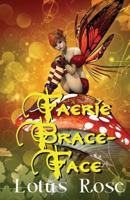 Faerie Brace-Face 1539688380 Book Cover