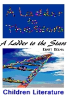 A Ladder to the Stars B0BBQDMCT5 Book Cover