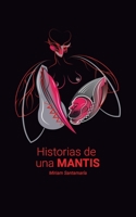 Historias de una mantis B0C6BFKF62 Book Cover