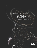 Sonata for Tuba and Piano B08GFX5JSM Book Cover