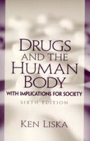 Drugs and the Human Body: With Implications for Society 0135757622 Book Cover