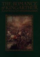 The Romance of King Arthur and His Knights of the Round Table 0517231360 Book Cover
