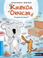 Kikekoa et Ornicar: A quoi on joue? 209253792X Book Cover
