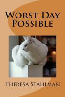 Worst Day Possible 153094614X Book Cover