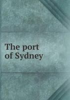 The Port of Sydney 5518751168 Book Cover