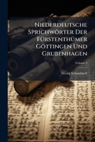 Niederdeutsche Sprichworter Der Furstenthumer Gottingen Und Grubenhagen, Volume 2 1275608736 Book Cover