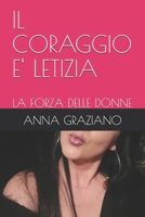 IL CORAGGIO E' LETIZIA: LA FORZA DELLE DONNE (Italian Edition) B0F7HVLQWB Book Cover
