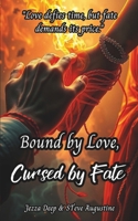 Bound by Love, Cursed by Fate B0DVTR758C Book Cover