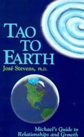 Tao to Earth: Michael's Guide to Relationships and Growth (A Michael Speaks Book) 1879181142 Book Cover