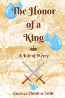 The Honor of a King 1475110189 Book Cover