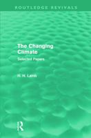 The Changing Climate: Selected Papers 0415682258 Book Cover