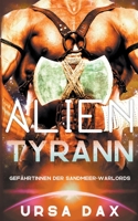 Alien-Tyrann (Gefährtinnen der Sandmeer-Warlords) 1738844935 Book Cover