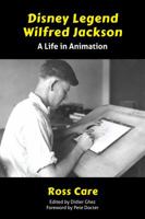 Disney Legend Wilfred Jackson: A Life in Animation 1683900375 Book Cover