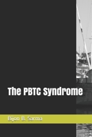 The PBTC Syndrome 1534959475 Book Cover