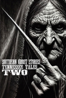 Southern Ghost Stories: Tennessee Tales Two B0FH5PHYBK Book Cover
