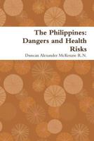 The Philippines: Dangers and Health Risks 131242625X Book Cover
