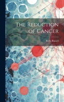 The Reduction of Cancer 1021355070 Book Cover