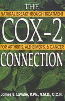 The Cox-2 Connection: Natural Breakthrough Treatments for Arthritis, Alzheimer's, and Cancer 0892819847 Book Cover