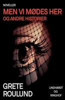 Men vi mødes her og andre historier 8711815809 Book Cover