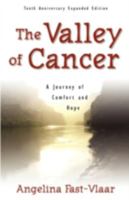 The valley of cancer: A journey of comfort and hope 1553060229 Book Cover