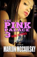 The Pink Palace 3: Malicious 1979783551 Book Cover