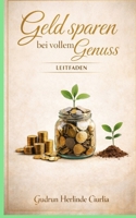 Geld sparen bei vollem Genuss: Leitfaden (German Edition) B0GQPLHRRQ Book Cover