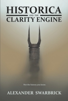 Historica and the Clarity Engine 1794216987 Book Cover