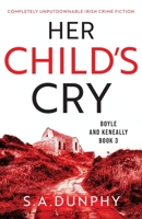 Her Child's Cry 180314209X Book Cover