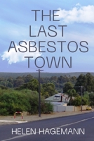 The Last Asbestos Town 064575241X Book Cover