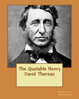 The Quotable Henry David Thoreau 1466302208 Book Cover