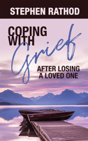 Coping with Grief: After Losing a Loved One 1949106683 Book Cover