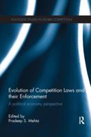 Evolution of Competition Laws and Their Enforcement: A Political Economy Perspective 1138807699 Book Cover