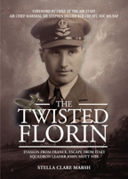 The Twisted Florin: Evasion from France, Escape from Italy Squadron Leader John Mott MBE 1910500585 Book Cover