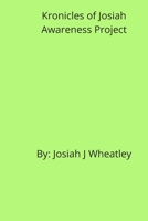 Kronicles of Josiah: Awareness Project 1708698442 Book Cover