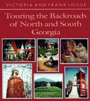 Touring the Backroads of North and South Georgia (Touring the Backroads) 0895871718 Book Cover
