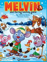 Melvin and the Big Hockey Game (Hardcover) 0991856104 Book Cover