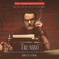 Trumbo: A Biography of the Oscar-winning Screenwriter Who Broke the Hollywood Blacklist 1455564974 Book Cover