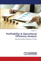 Profitability & Operational Efficiency Analysis: Selected Leather Industries in India 6203409510 Book Cover