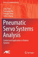 Pneumatic Servo Systems Analysis: Control and Application in Robotic Systems 9811695148 Book Cover