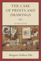 The Care of Prints and Drawings (American Association for State and Local History Book Series) 0761991360 Book Cover