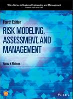 Risk Modeling, Assessment, and Management (Wiley Series in Systems Engineering and Management) 0471480487 Book Cover