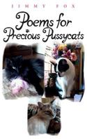 Poems for Precious Pussycats 1540442217 Book Cover