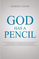 God Has a Pencil 154464941X Book Cover