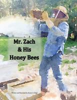 Mr. Zach and His Honeybees 1537549383 Book Cover