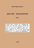 Juin 1940 - Sur les routes (French Edition) 2322222348 Book Cover