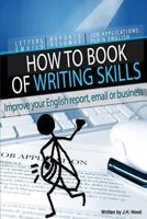 How to Book of Writing Skills: Words at Work: Letters, Email, Reports, Resumes, Job Applications, Plain English 098755753X Book Cover
