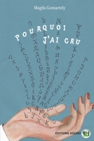 Pourquoi j ai Cru (French Edition) 2492381293 Book Cover