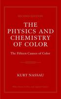 The Physics and Chemistry of Color, 2nd Edition 0471391069 Book Cover